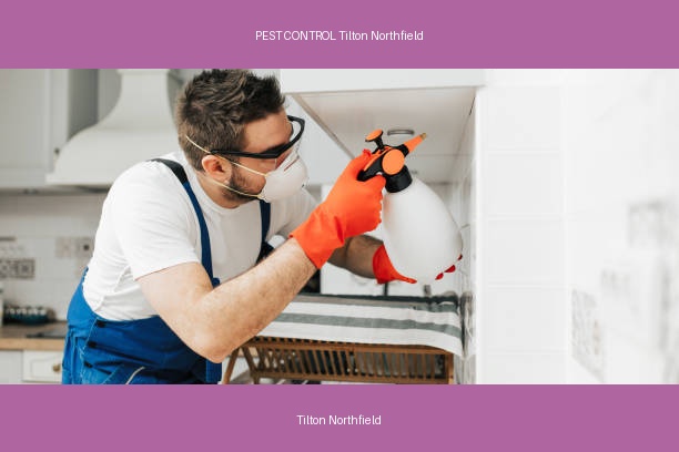 PEST CONTROL Tilton Northfield